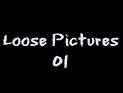 Loose Pics 01